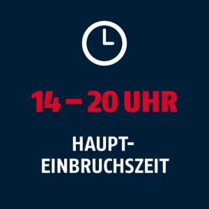 Info Haupteinbruchzeit 14-20 uhr